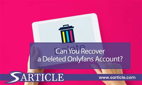 can i recover a deleted onlyfans account|How to Recover Deleted Onlyfans Account